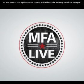 Download Todd Brown - MFA Live Event 2016 Recordings