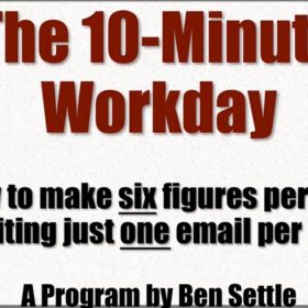 Download Ben Settle - 10-Minute Workday Program