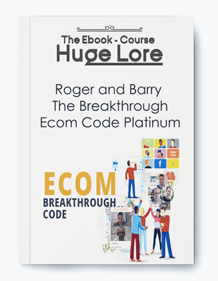 Download Roger and Barry - The Breakthrough Ecom Code Platinum